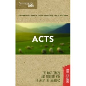 Shepherd’s Notes - Acts