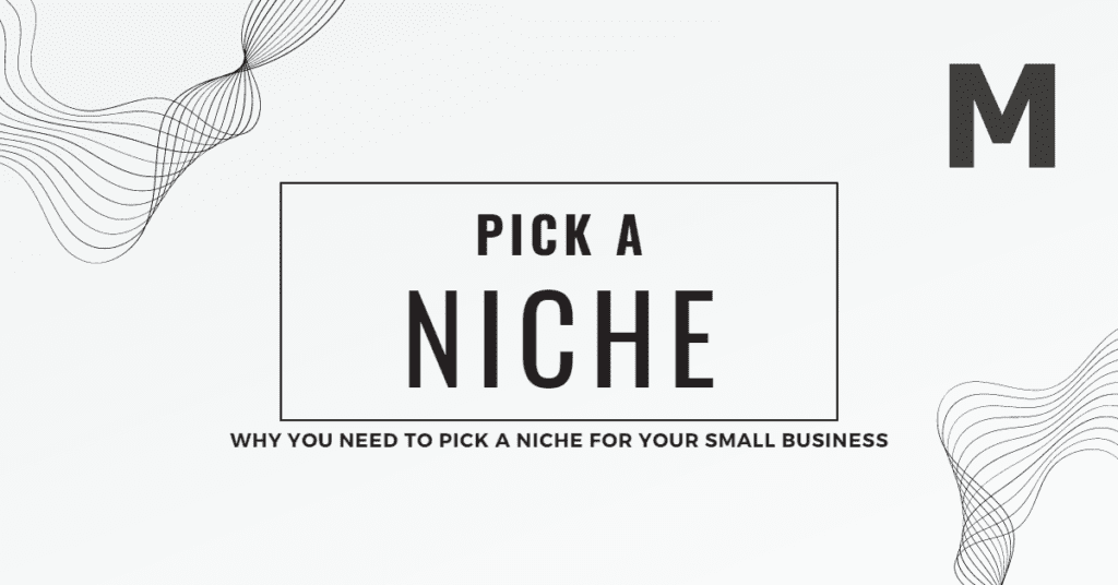 Pick a Niche for Your Small Business